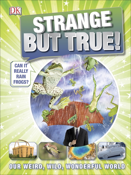 Title details for Strange But True! by DK - Available